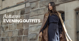 Evening outfits for elan
